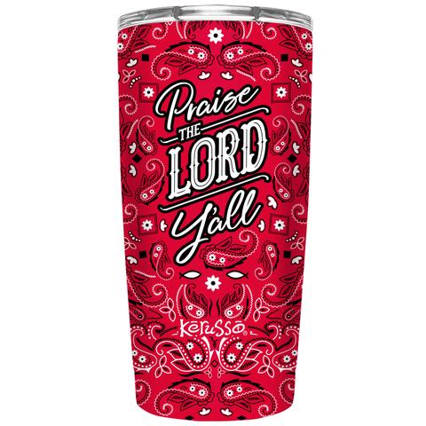 Praise the Lord Yall Tumbler -20 oz