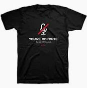 You're On Mute T-Shirt